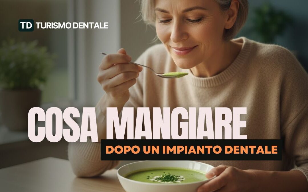 Cosa Mangiare Dopo un Impianto Dentale? La Guida Completa per Agevolare il Decorso Post-Operatorio